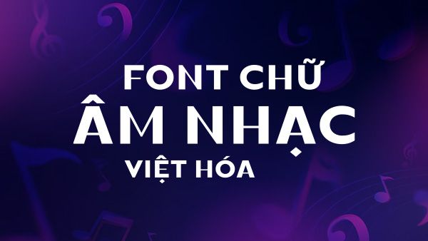 Font Chữ Âm Nhạc: Lựa Chọn Tạo Nên Giai Điệu Thị Giác Cho Mọi Thiết Kế