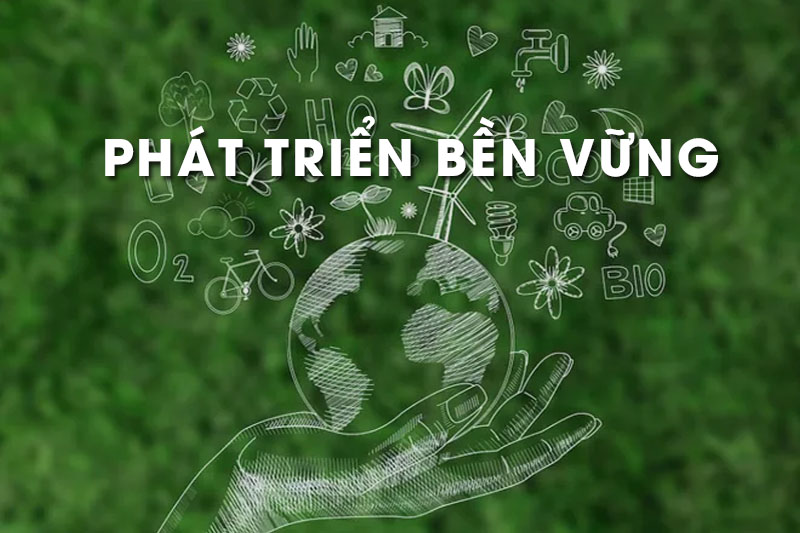 Phát Triển Bền Vững Là Gì? Toàn Diện Về Khái Niệm Và Mục Tiêu