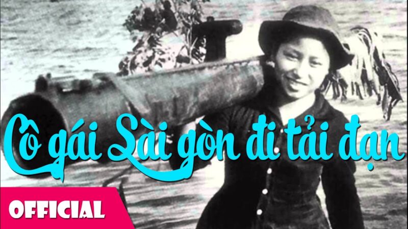 Cô Gái Sài Gòn Đi Tải Đạn Lời Bài Hát: Bản Anh Hùng Ca Của Tuổi Trẻ Việt Nam