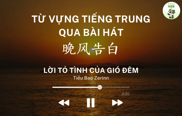 Học từ vựng tiếng Trung qua bài hát Lời Tỏ Tình Của Gió Đêm