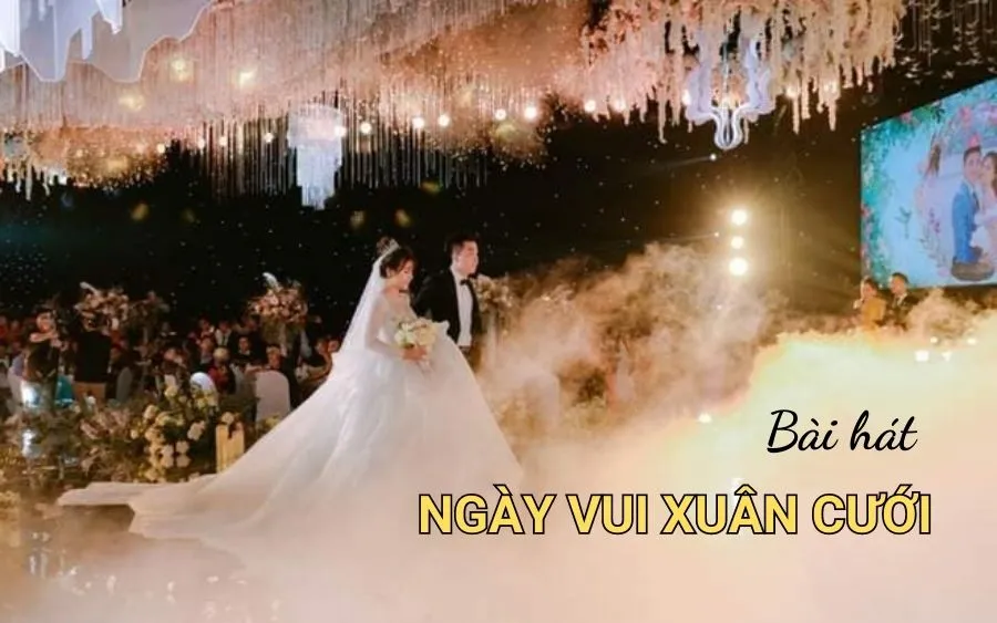 Bài hát ngày xui xuân cưới
