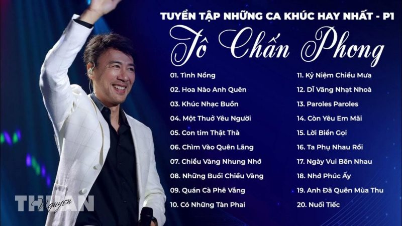 Top những ca khúc hay nhất của ca sĩ Chấn Phong được yêu thích nhất