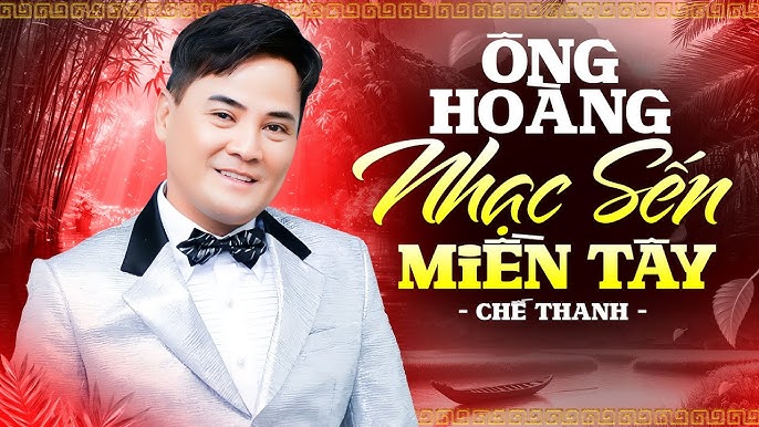 Những Ca Khúc Tân Cổ Giao Duyên Làm Nên Tên Tuổi Chế Thanh: Tuyển Chọn Đặc Sắc Nhất