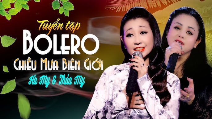 Những bài hát bolero nổi tiếng nhất gắn liền với tên tuổi Hà My