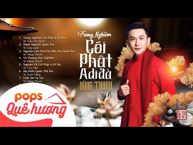 Các Ca Khúc Hay Nhất Của Hùng Thanh: Tuyển Chọn Gây Dựng Tên Tuổi