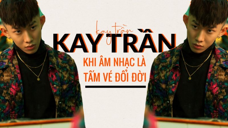Phong cách âm nhạc và những ca khúc nổi bật của Kay Trần