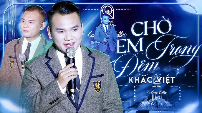 Top Những Bản Hit Đỉnh Cao Làm Nên Tên Tuổi Khắc Việt