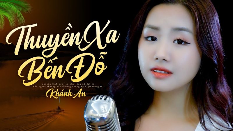 Những ca khúc nổi tiếng nhất của Khánh An và câu chuyện đằng sau