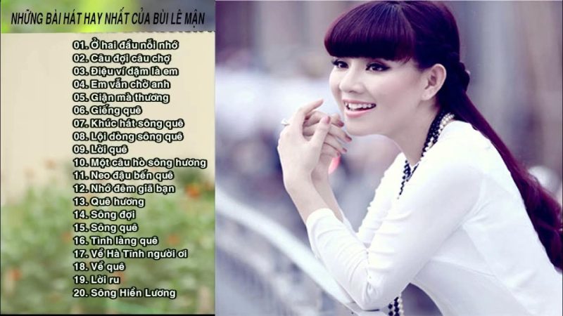 Những ca khúc làm nên tên tuổi ca sĩ Lê Mận: Tuyển tập các bài hát hay nhất (Mô tả: Điểm danh và giới thiệu những ca khúc nổi tiếng nhất, gắn liền với tên tuổi và sự nghiệp của ca sĩ Lê Mận, giúp người đọc dễ dàng tìm kiếm và thưởng thức.)