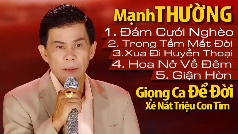 Phong Cách Âm Nhạc Mạnh Thường: Chất Giọng Trữ Tình Đậm Chất Bolero