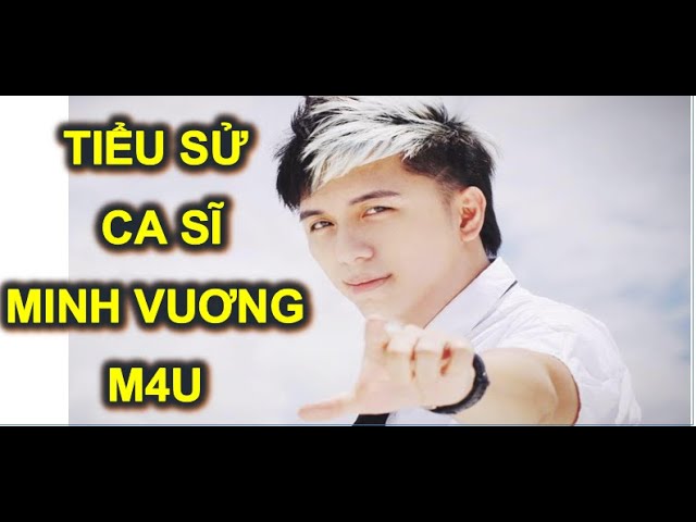 Ca Sĩ Minh Vương: Tiểu Sử, Sự Nghiệp Và Đời Tư [Cập Nhật 2024]