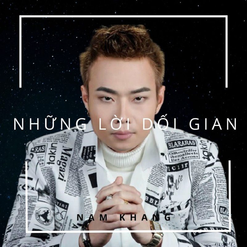 Các bài hát nổi tiếng nhất của Nam Khang: Top hit và những ca khúc được yêu thích