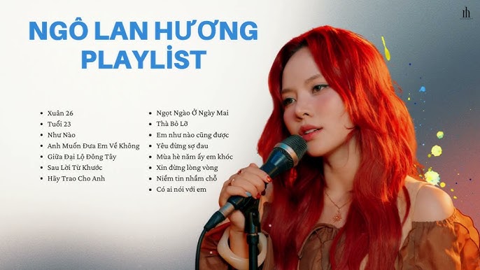 Các ca khúc nổi tiếng nhất của Ngô Lan Hương và thành công vang dội
