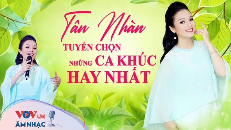 Những Ca Khúc, Album Thành Công Nhất và Được Yêu Thích Nhất Của Ca Sĩ Tân Nhàn (Giải đáp User Intent: Tìm kiếm các tác phẩm nổi bật và được yêu thích)