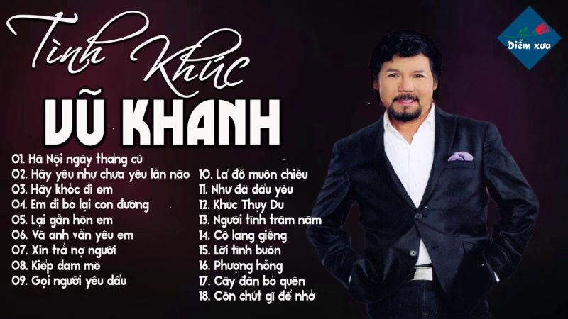 Những Ca Khúc Để Đời Của Ca Sĩ Vũ Khanh: Tuyển Tập Hay Nhất