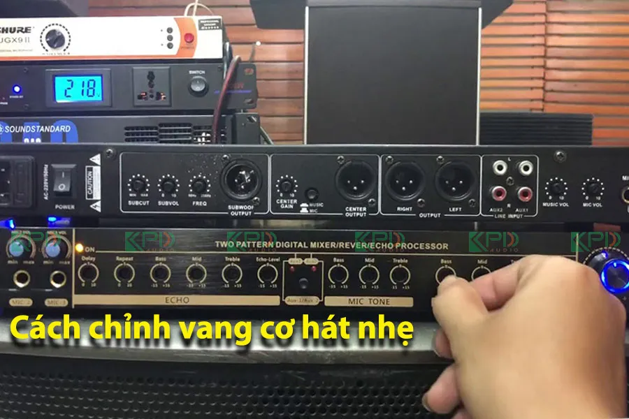 cách chỉnh vang cơ hát nhẹ