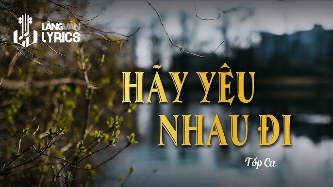 Hãy Yêu Nhau Đi: Lời Bài Hát Bất Hủ Của Trịnh Công Sơn