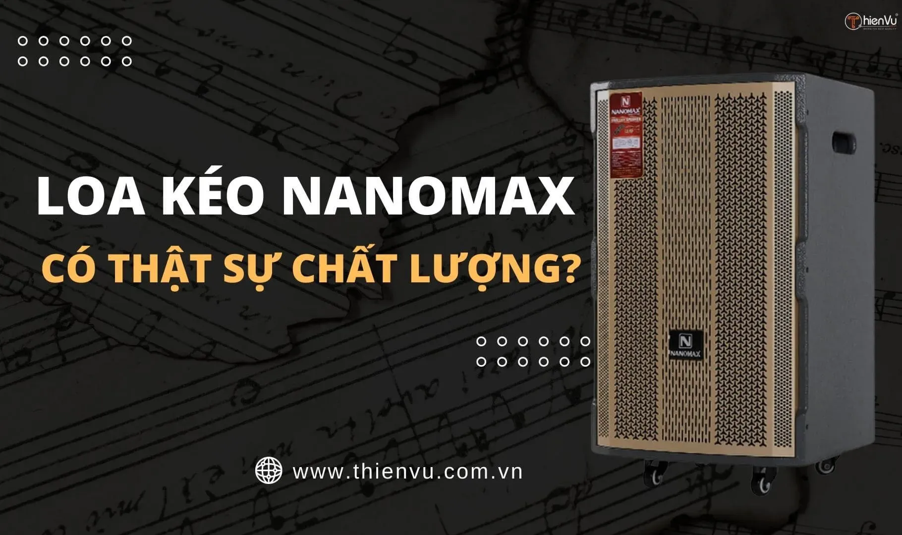 Loa Nanomax: Đánh giá chất lượng và sự phù hợp với không gian giải trí