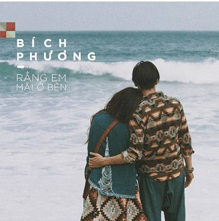 Lời bài hát Rằng em mãi ở bên (lời bài hát, lyric chính xác nhất)