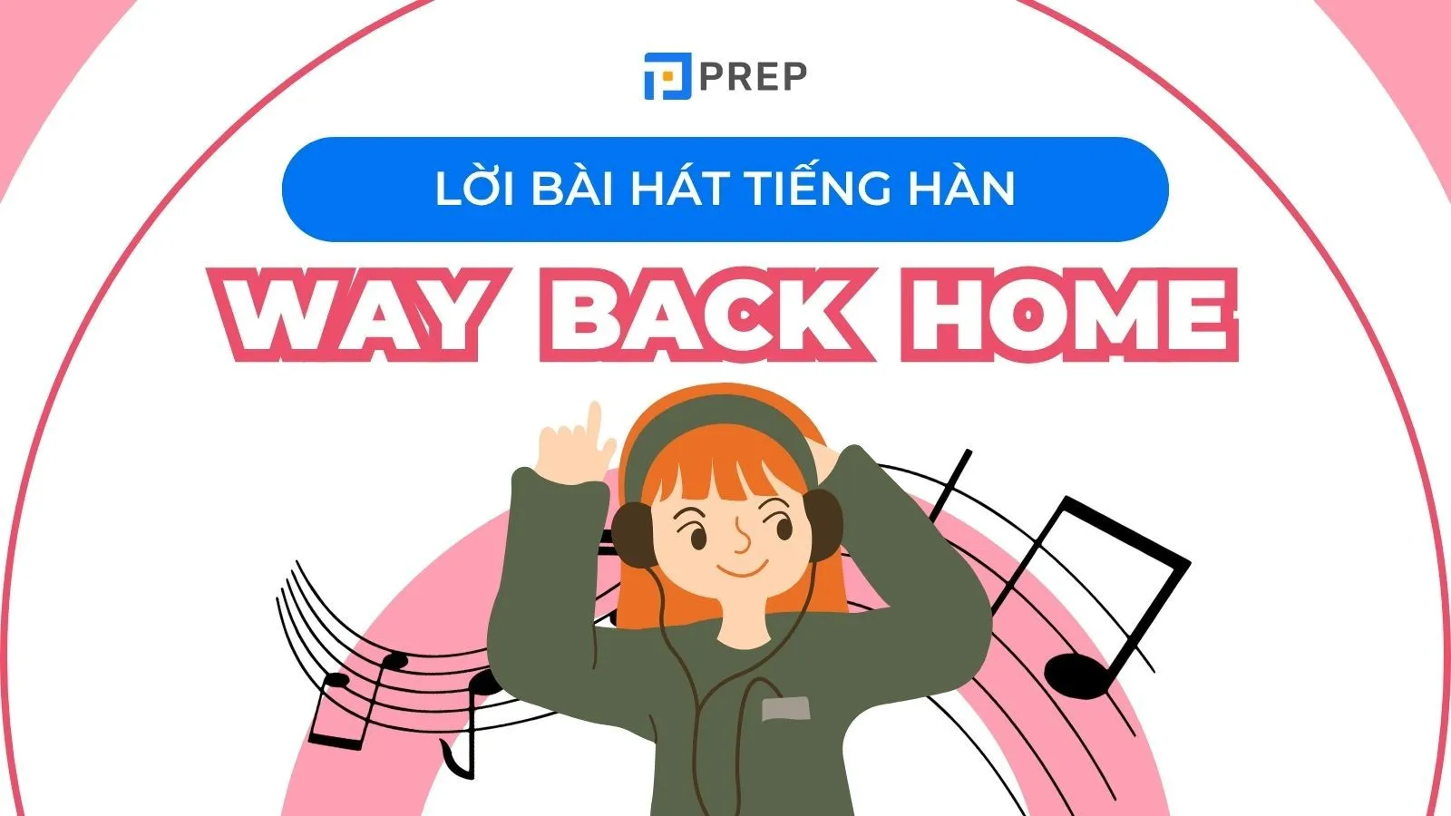 Lời bài hát Way back home tiếng Hàn: Phiên âm & từ vựng tiếng Hàn
