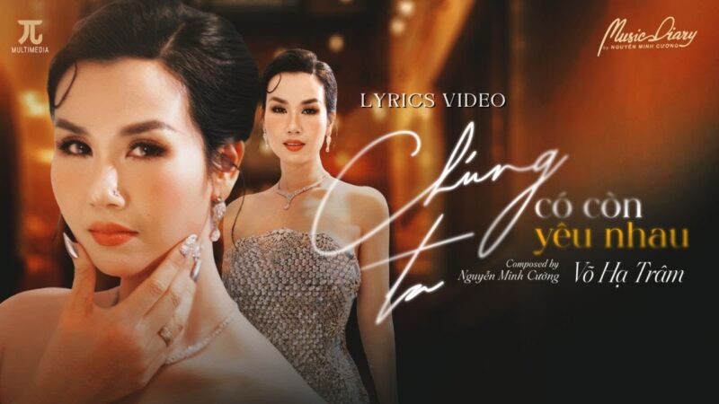 Lời Bài Hát Mẹ Tôi Võ Hạ Trâm: Giai Điệu Cảm Xúc Về Tình Thân