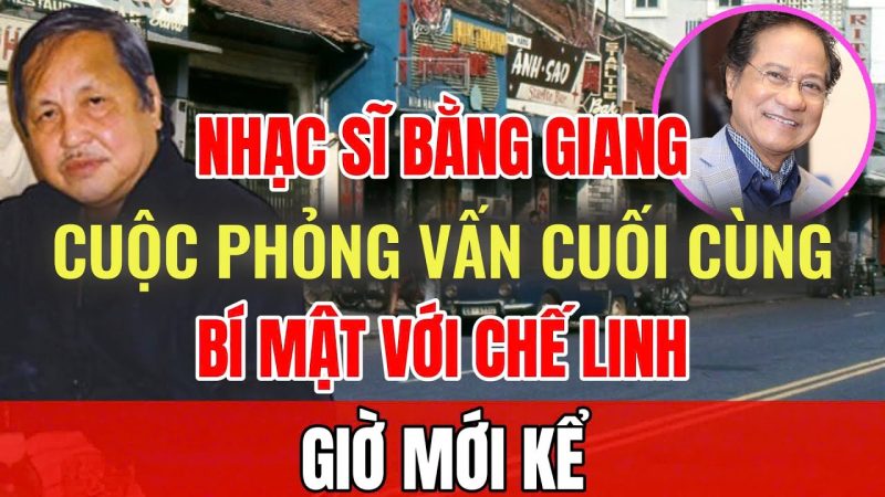 Những góc nhìn và câu chuyện chưa kể về nhạc sĩ Bằng Giang