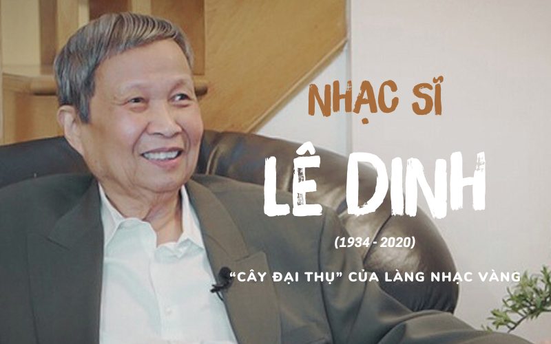Hành trình cuộc đời và khởi nghiệp âm nhạc của nhạc sĩ Lê Dinh