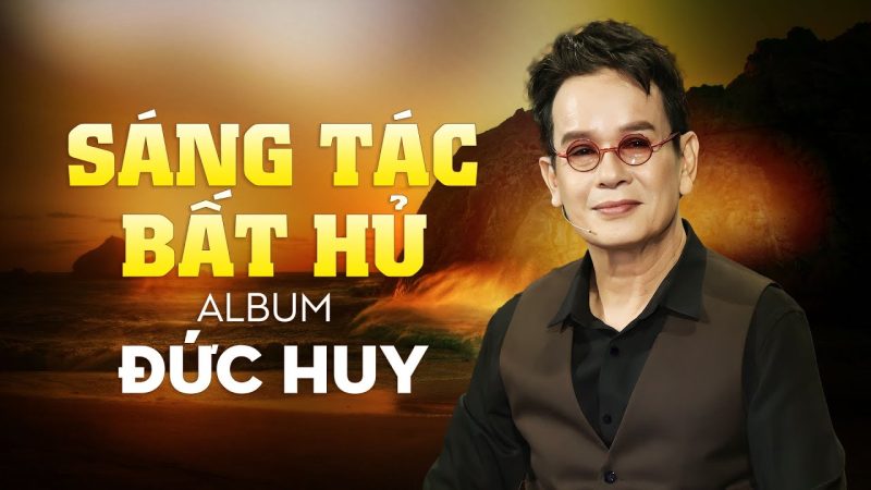 Sự nghiệp sáng tác đồ sộ: Những dấu ấn vàng son của Nhạc sĩ Quốc Huy