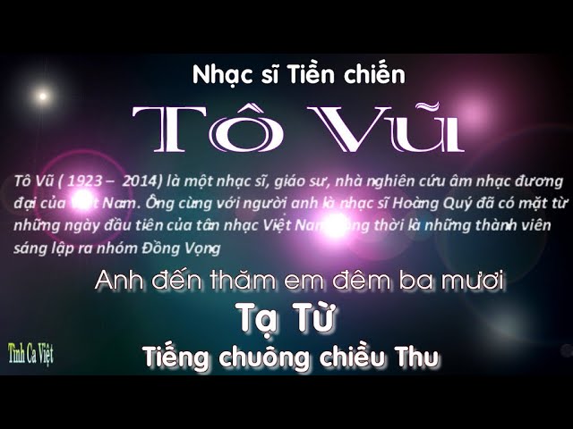 Tổng quan về Nhạc sĩ Tô Vũ: Biểu tượng âm nhạc trữ tình cách mạng