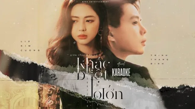 Bài hát khác biệt to lớn hơn karaoke - Trịnh Thăng Bình x Liz Kim Cương