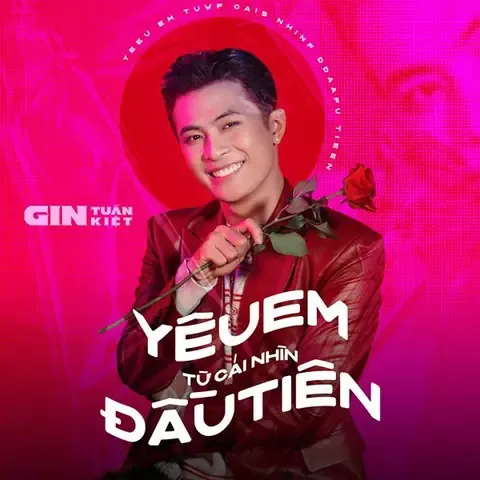 Yêu Em Từ Cái Nhìn Đầu Tiên (new Version) (gin Tuấn Kiệt) - Lời ...