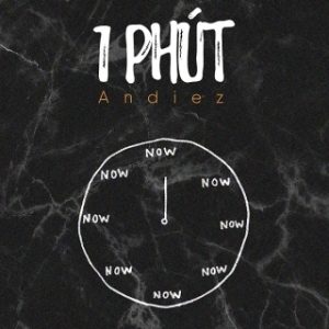 1 Phút - Andiez