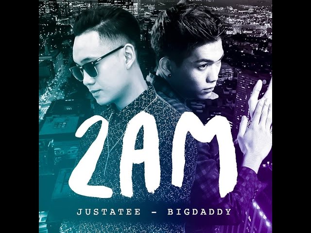 2AM - JustaTee