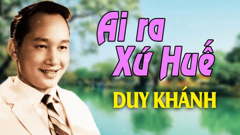 Ai ra xứ Huế - Duy Khánh