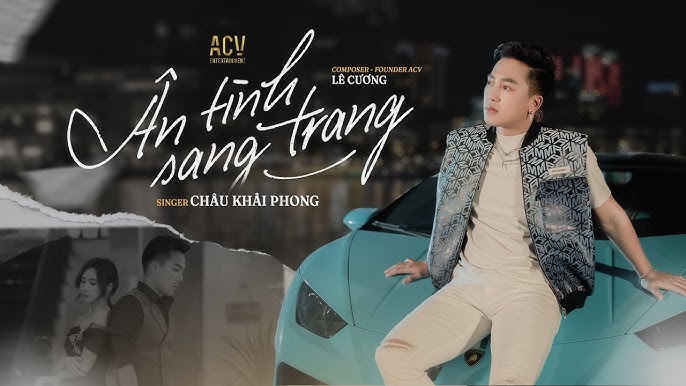 Ân tình sang trang - Châu Khải Phong