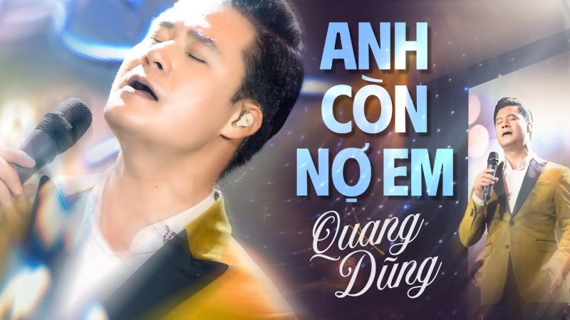 Anh Còn Nợ Em - Quang Dũng