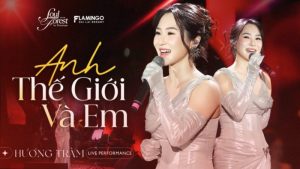 Anh Thế Giới Và Em - Hương Tràm