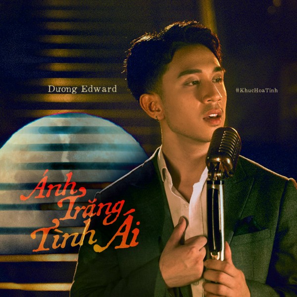 Ánh Trăng Tình Ái - Dương Edward