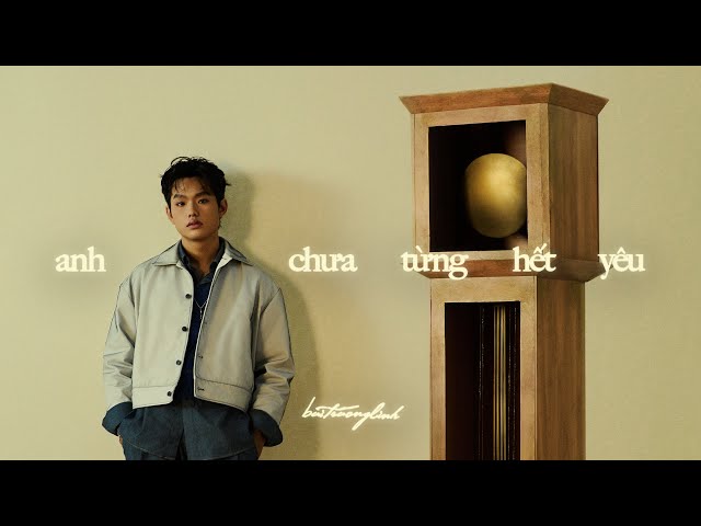Anh chưa từng hết yêu - Bùi Trường Linh