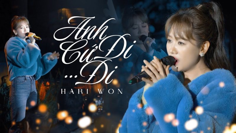 Anh cứ đi đi - Hari Won