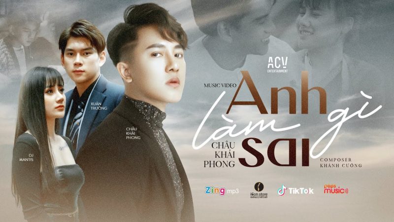 Anh làm gì sai - Châu Khải Phong