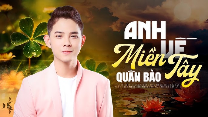 Anh về miền Tây - Quân Bảo