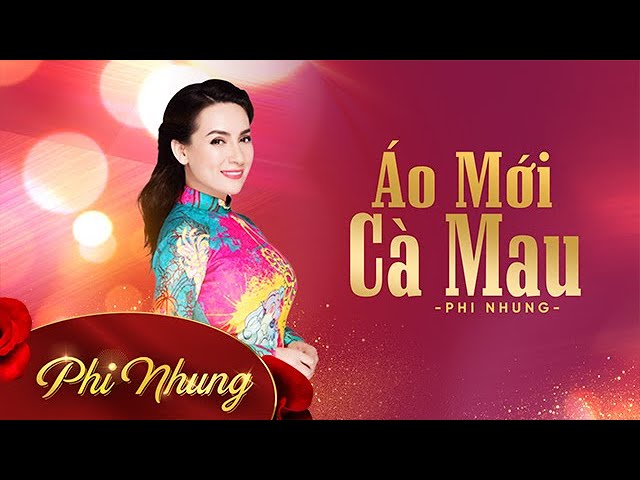 Áo Mới Cà Mau - Phi Nhung