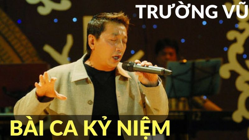 Bài Ca Kỷ Niệm - Trường Vũ