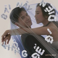 Bài Này Không Để Đi Diễn (Em Biết Không) - Anh Tú