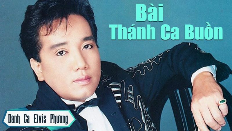 Bài Thánh Ca Buồn - Elvis Phương