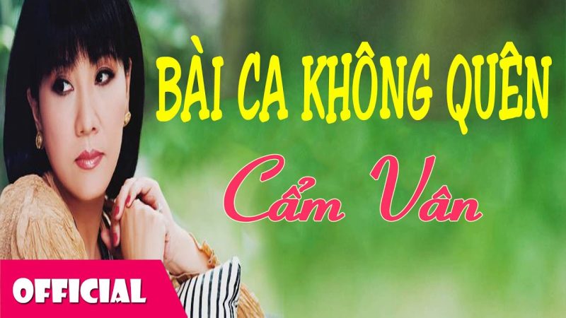 Bài ca không quên - Cẩm Vân