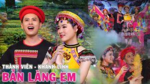 Bản Làng Em - Thành Viên & Khánh Linh