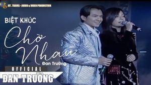 Biệt Khúc Chờ Nhau - Đan Trường