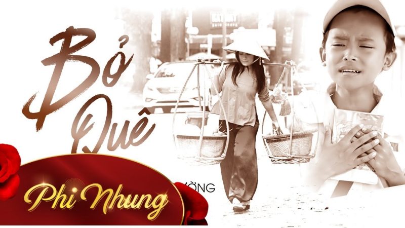 Bỏ Quê - Phi Nhung